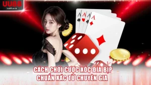 cách chơi cược xóc đĩa bịp