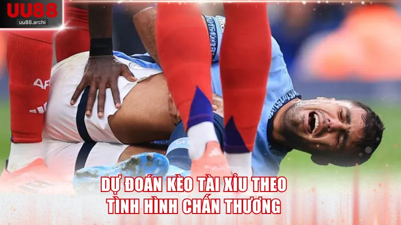Dự đoán kèo tài xỉu theo tình hình chấn thương